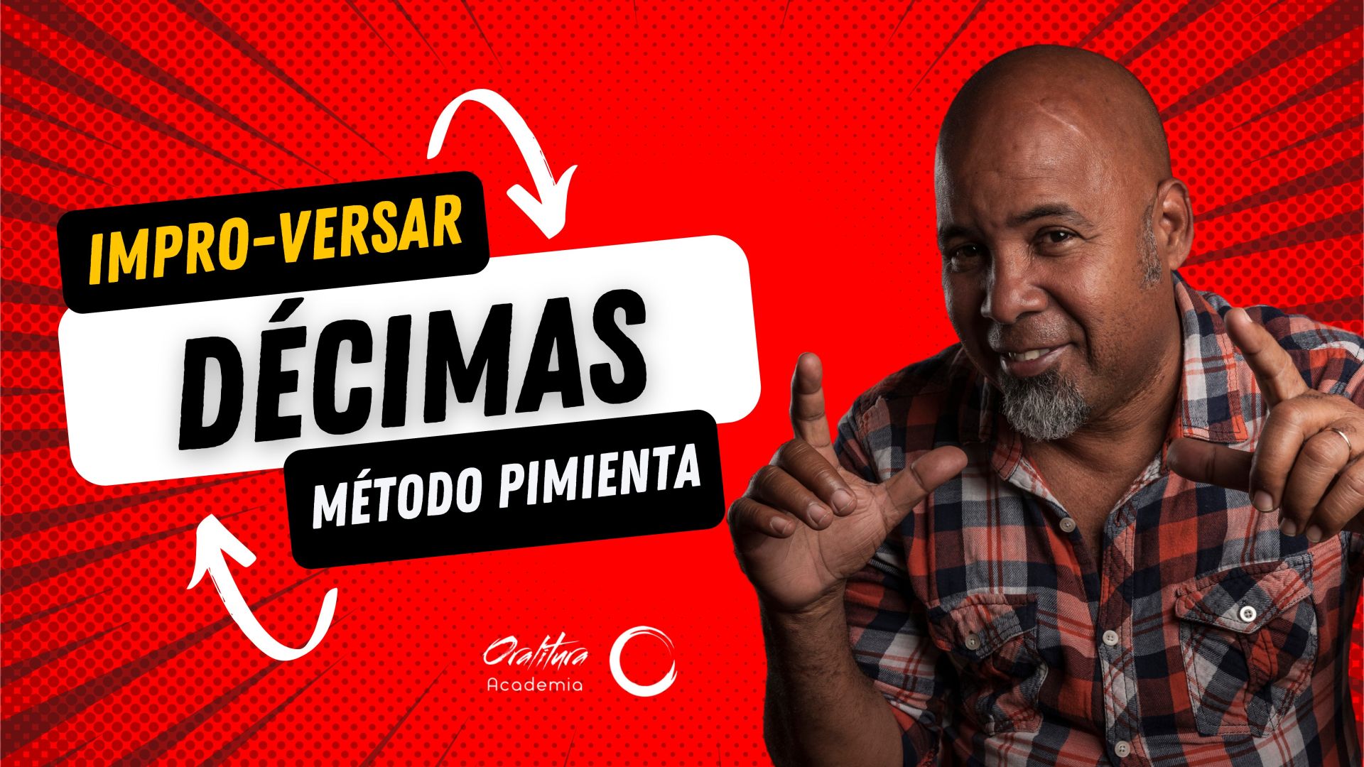 IMPRO VERSAR DECIMAS CON EL METODO PIMIENTA - Academia Oralitura